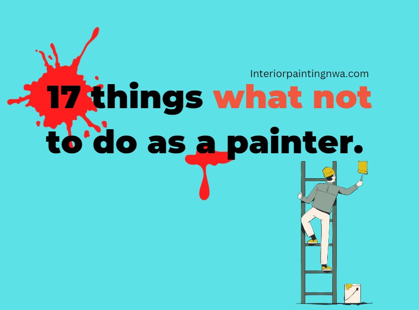 17 things what not to do as a painter